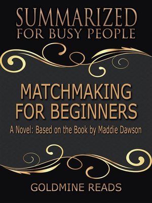 cover image of Matchmaking for Beginners--Summarized for Busy People